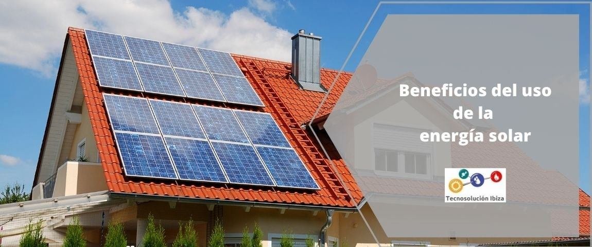 Beneficios uso energía solar